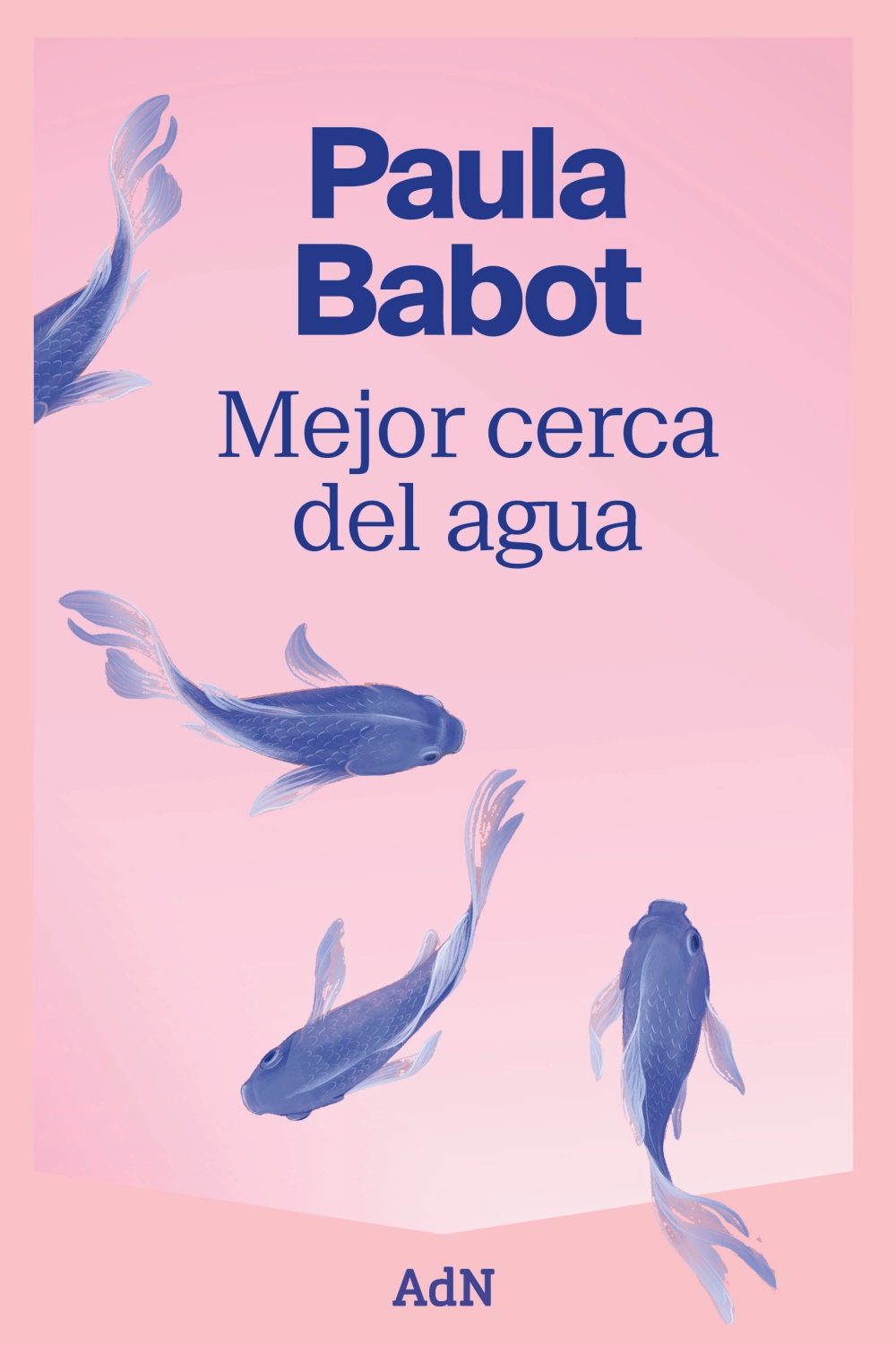 Mejor cerca del agua - Paula  Babot 